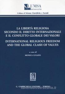 La libertà religiosa secondo il diritto internazionale e il conflitto globale dei valori-International religious freedom and the global clash of values.pdf