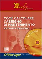 Come calcolare lassegno di mantenimento. Con formulario. DVD-ROM.pdf