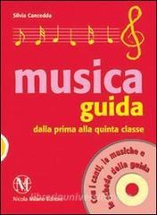 Guida musica. Dalla prima alla quinta classe. Con CD Audio.pdf