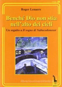 Benché Dio non stia nellalto dei cieli. Un seguito a Il sogno di Nabucodonosor.pdf