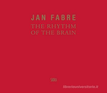 Jan Fabre. The rhythm of the brain. Ediz. illustrata.pdf