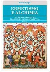 Ermetismo e alchimia. Un cammino iniziatico tra scienza e filosofia di vita.pdf