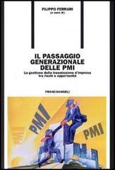 Il passaggio generazionale delle PMI. La gestione della trasmissione dimpresa tra rischi e opportunità.pdf