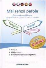 Mai senza parole. Dizionario multilingue per parlare e viaggiare in tutto il mondo. Ediz. multilingue.pdf