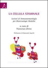 La cellula staminale. Lezioni di immunoematologia per biotecnologie mediche.pdf