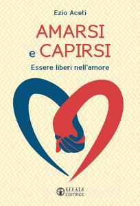 Amarsi e capirsi. Per uneducazione alla reciprocità.pdf