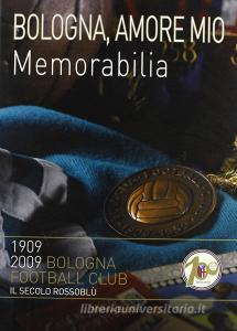 Bologna amore mio. Memorabilia.pdf