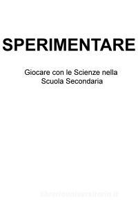 Ebook SPERIMENTARE di Fares Giovanni edito da ilmiolibro self publishing