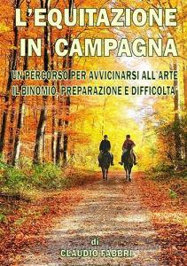 L equitazione in campagna. Un percorso per avvicinarsi allarte. Il binomio, preparazione e difficoltà.pdf