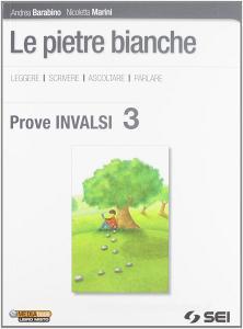 Le pietre bianche. Prove INVALSI 3. Per la Scuola media.pdf