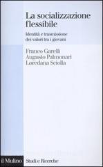 La socializzazione flessibile. Identità e trasmissione dei valori tra i giovani.pdf