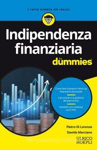 Ebook Indipendenza finanziaria For Dummies di Pietro Di Lorenzo, Davide Marciano edito da Hoepli