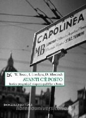 Avanti cè posto. Storie e progetti del trasporto pubblico a Roma.pdf