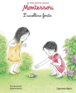 L uccellino ferito. Le mie prime storie Montessori.pdf