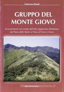 Gruppo del monte Giovo. Escursionismo sul crinale dellalto Appennino modenese dal passo delle radici al passo di Foce a Giovo.pdf