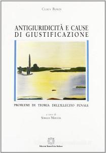 Antigiuridicità e cause di giustificazione. Problemi di teoria dellillecito penale.pdf