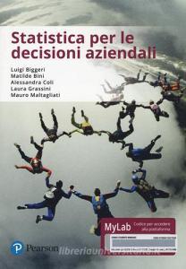 Statistica per le decisioni aziendali. Ediz. mylab. Con eText. Con aggiornamento online.pdf