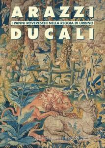 Arazzi Ducali. I panni rovereschi nella reggia di Urbino.pdf