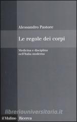 Le regole dei corpi. Medicina e disciplina nellItalia moderna.pdf
