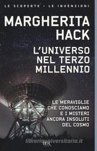 L universo nel Terzo millennio. ?Le meraviglie che conosciamo e i misteri ancora insoluti del cosmo.pdf