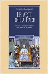 Le arti della pace. Tradizione e rinnovamento letterario nella Spagna dei re cattolici.pdf
