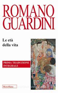 Le età della vita. Loro significato etico e pedagogico. Ediz. integrale.pdf