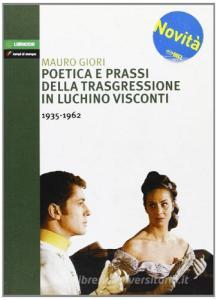 Poetica e prassi della trasgressione in Luchino Visconti 1935-1962.pdf