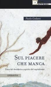 Sul piacere che manca. Etica del desiderio e spirito del capitalismo.pdf