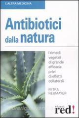 Antibiotici dalla natura. I rimedi vegetali di grande efficacia privi di effetti collaterali.pdf