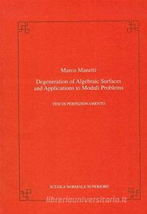 Degeneration of algebraic surfaces and applications to moduli problems.pdf