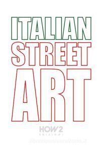 Italian street art. #90 best italian street artists. Ediz. illustrata.pdf