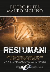 Resi umani. Da organismi scimmieschi allominide pensante. Una storia ancora da scrivere.pdf