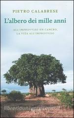 L albero dei mille anni. Allimprovviso un cancro, la vita allimprovviso.pdf