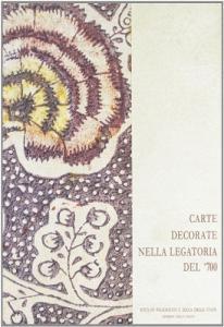 Carte decorate nella legatoria del 700 dalle raccolte della Biblioteca casanatense.pdf