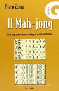 Il mah-jong. Come imparare uno dei giochi più antichi del mondo.pdf