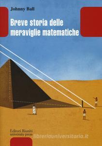 Breve storia delle meraviglie matematiche.pdf