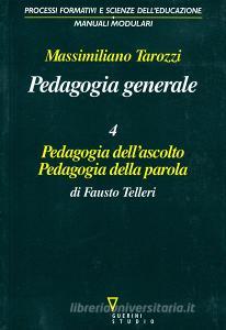 Pedagogia generale. Pedagogia dellascolto. Pedagogia della parola.pdf