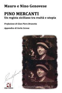 Pino Mercanti. Un regista siciliano tra realtà e utopia.pdf