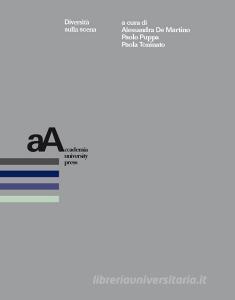 Ebook Diversità sulla scena di AA.VV. edito da Accademia University Press