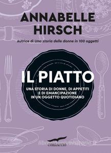 Ebook Il piatto di Annabelle Hirsch edito da Corbaccio