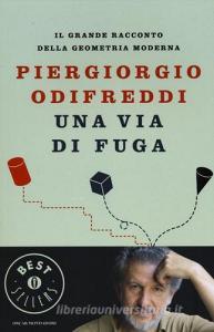 Una via di fuga. Il grande racconto della geometria moderna.pdf