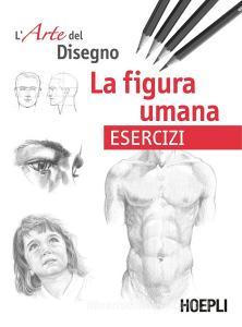 L arte del disegno. La figura umana. Esercizi.pdf