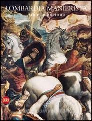 Lombardia manierista. Arti e architettura 1535-1600.pdf