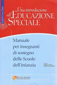 Una introduzione alleducazione speciale. Manuale per insegnanti di sostegno delle Scuole dellinfanzia.pdf