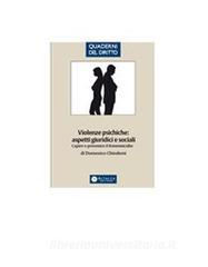 Ebook Violenze psichiche: aspetti giuridici e sociali di Chindemi Domenico edito da Altalex