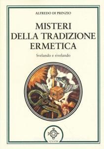 Misteri della tradizione ermetica. Svelando e rivelando.pdf
