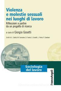 Violenza e molestie sessuali nei luoghi di lavoro. Riflessioni a partire da un progetto di ricerca.pdf