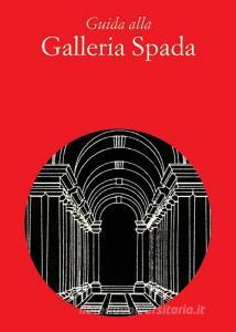 Guida alla Galleria Spada. Ediz. italiana e inglese.pdf