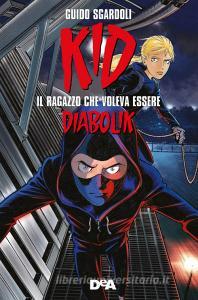 Ebook Kid di Guido Sgardoli edito da De Agostini