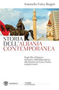 Ebook Storia dell'Albania contemporanea di Biagini Antonello Folco edito da Bompiani